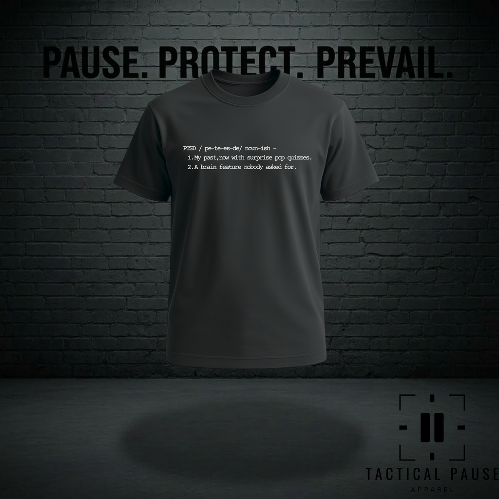 PAUSE | PTSD Definition T-Shirt