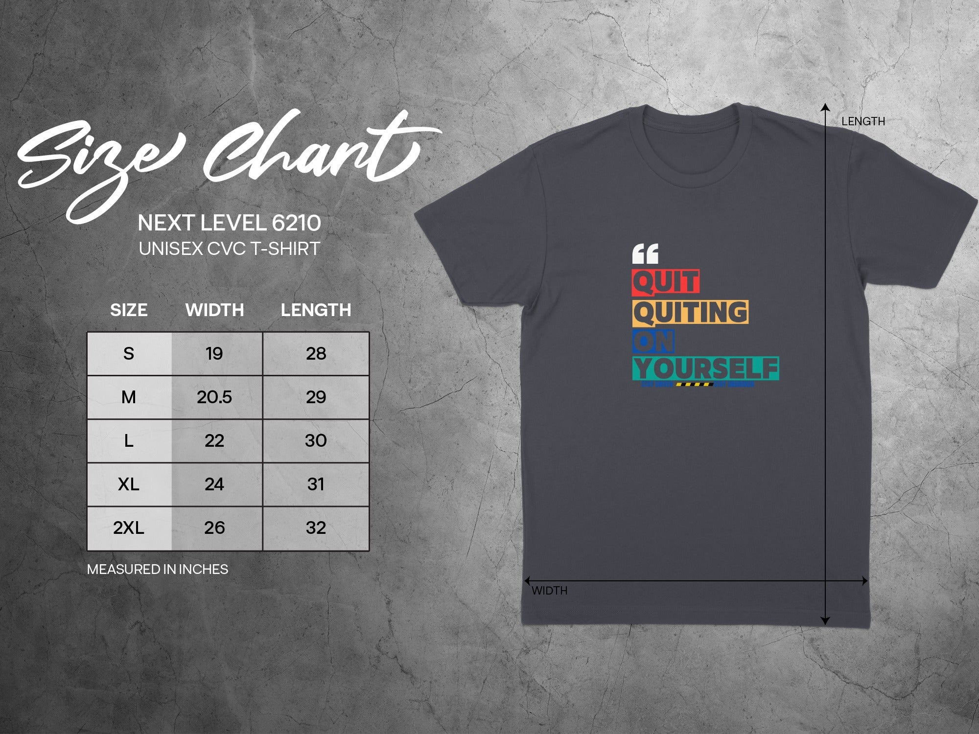 Next Level 6210 unisex t-shirt size chart with "Quit Quitting Yourself" graphic.