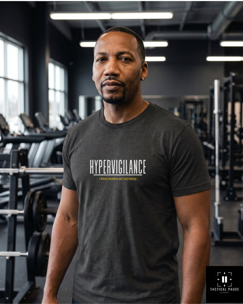 Hypervigilance: Notice Everything & Trust Nothing Tee