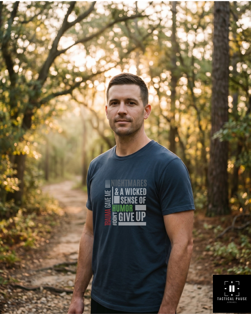 Veteran outdoors on a trail wearing Trauma gave me nightmares and a wicked sense of humor tshirt, relaxed off shirt- Tactical Pause Apparel