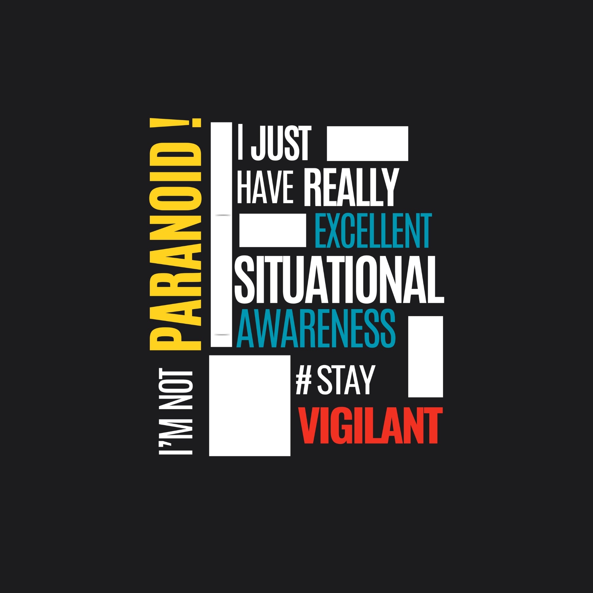 I'm Not Paranoid Tee