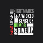 Trauma Gave Me Nightmares Tee