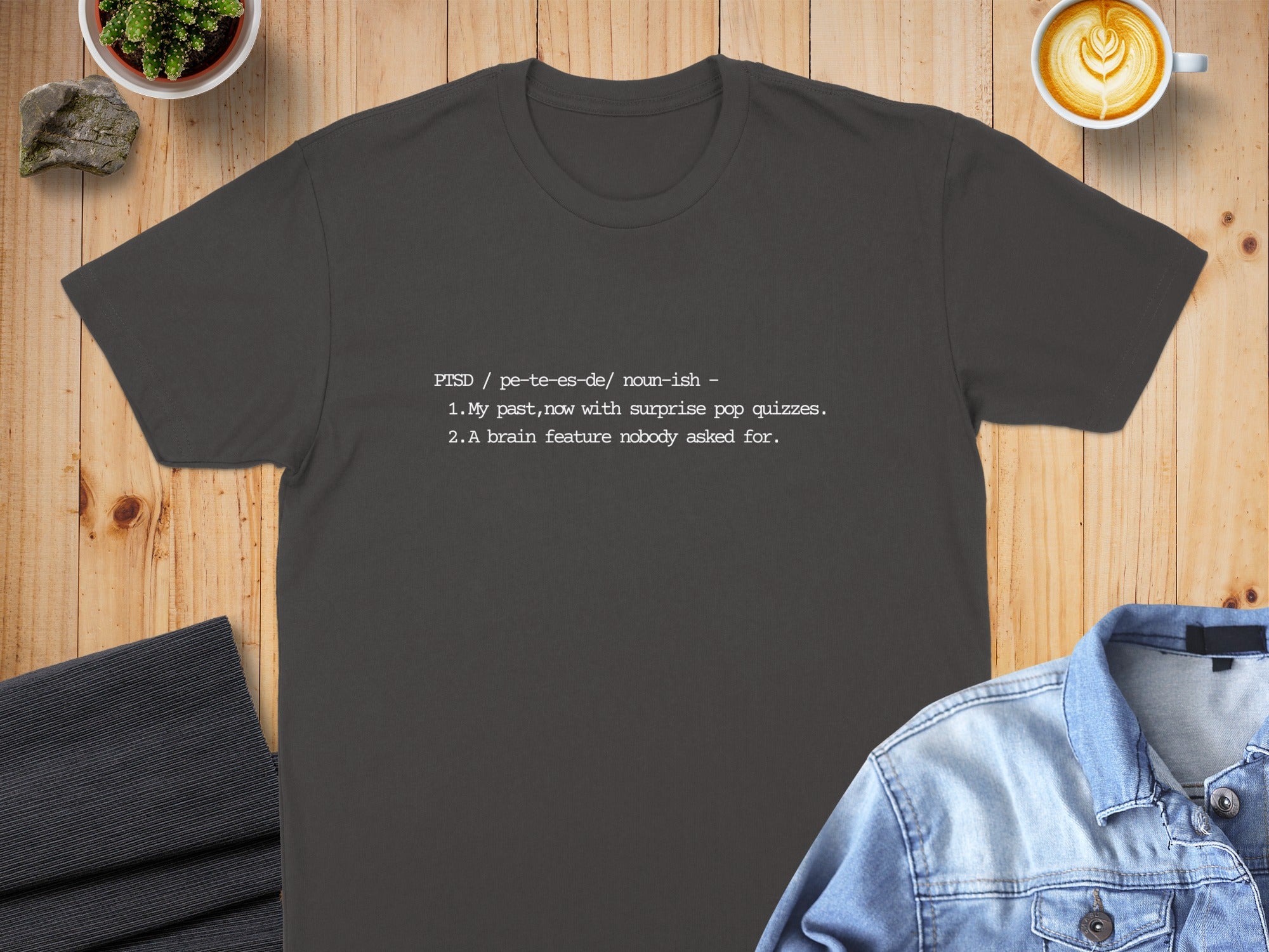 T-shirt with definition of PTSD, including two humorous sub-points.