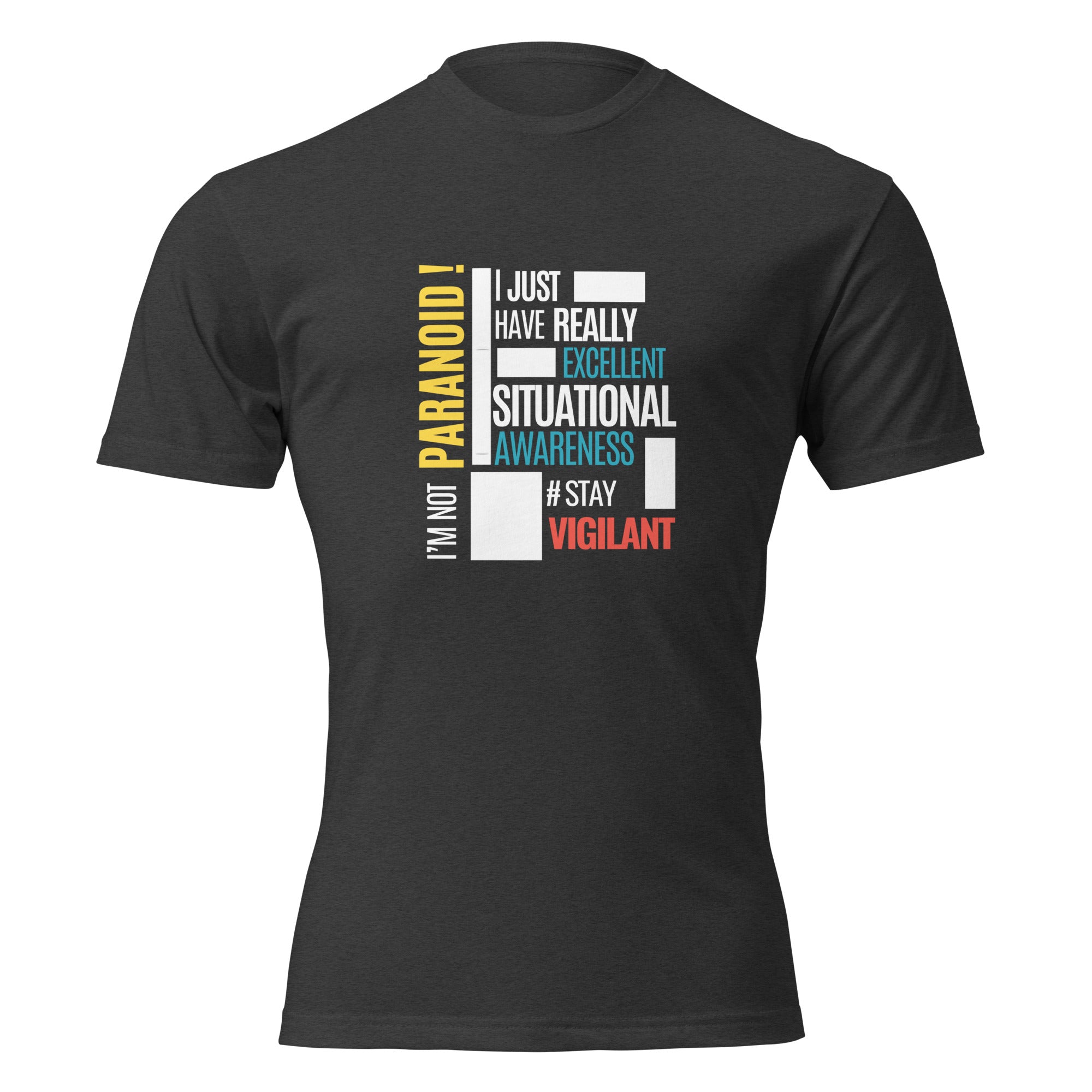 "I'm Not Paranoid" graphic tee in Charcoal, front view — Tactical Pause Apparel