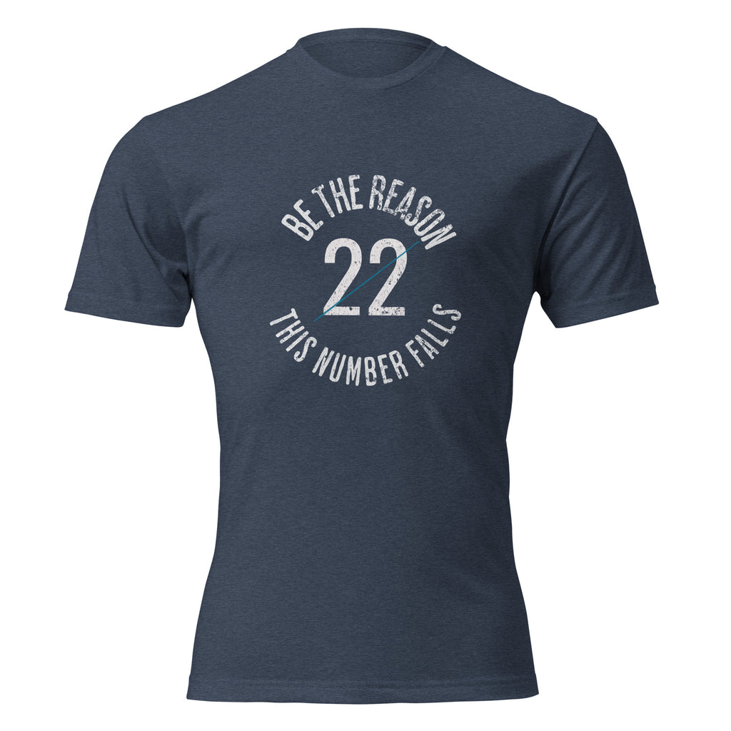 unisex CVC tee with circular graphic reading "Be The Reason — 22 — This Number Falls" — veteran mental health awareness shirt by Tactical Pause