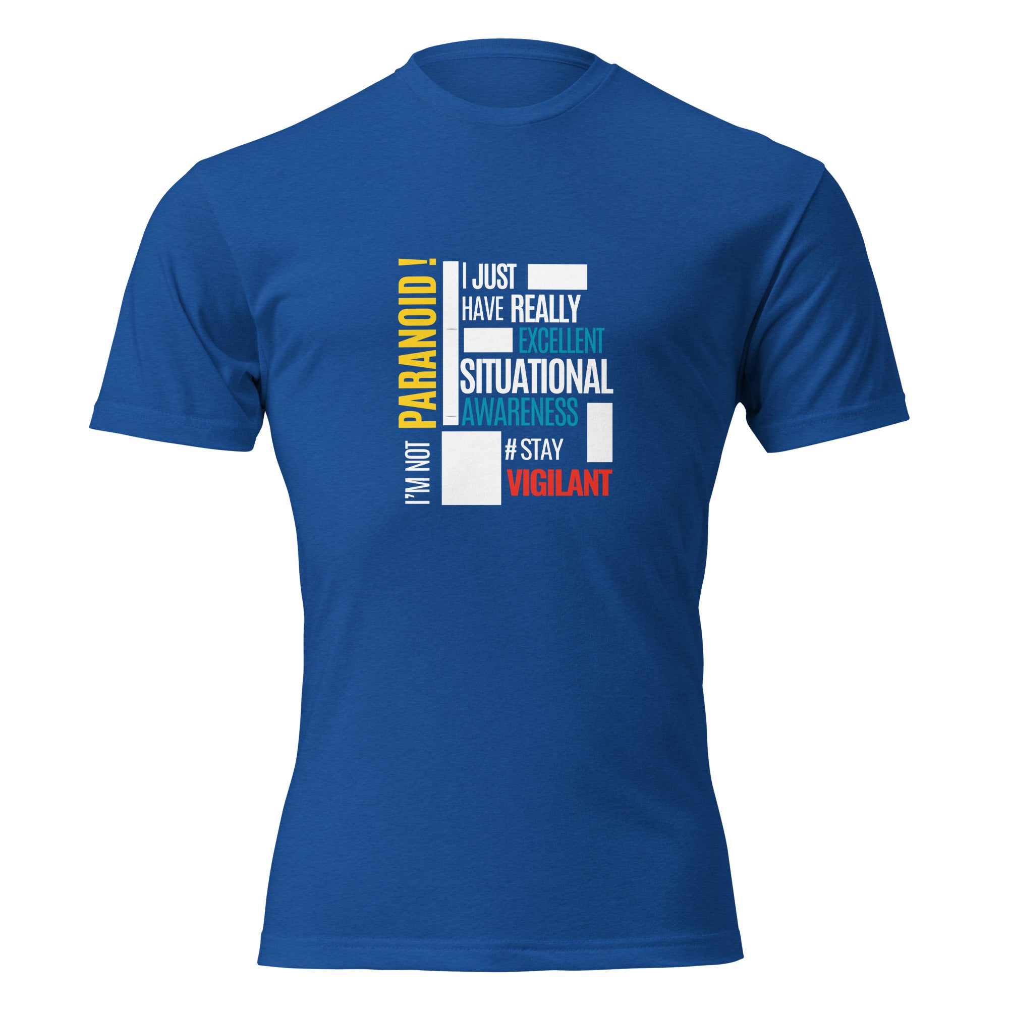 "I'm Not Paranoid" graphic tee in Royal Blue, front view — Tactical Pause Apparel