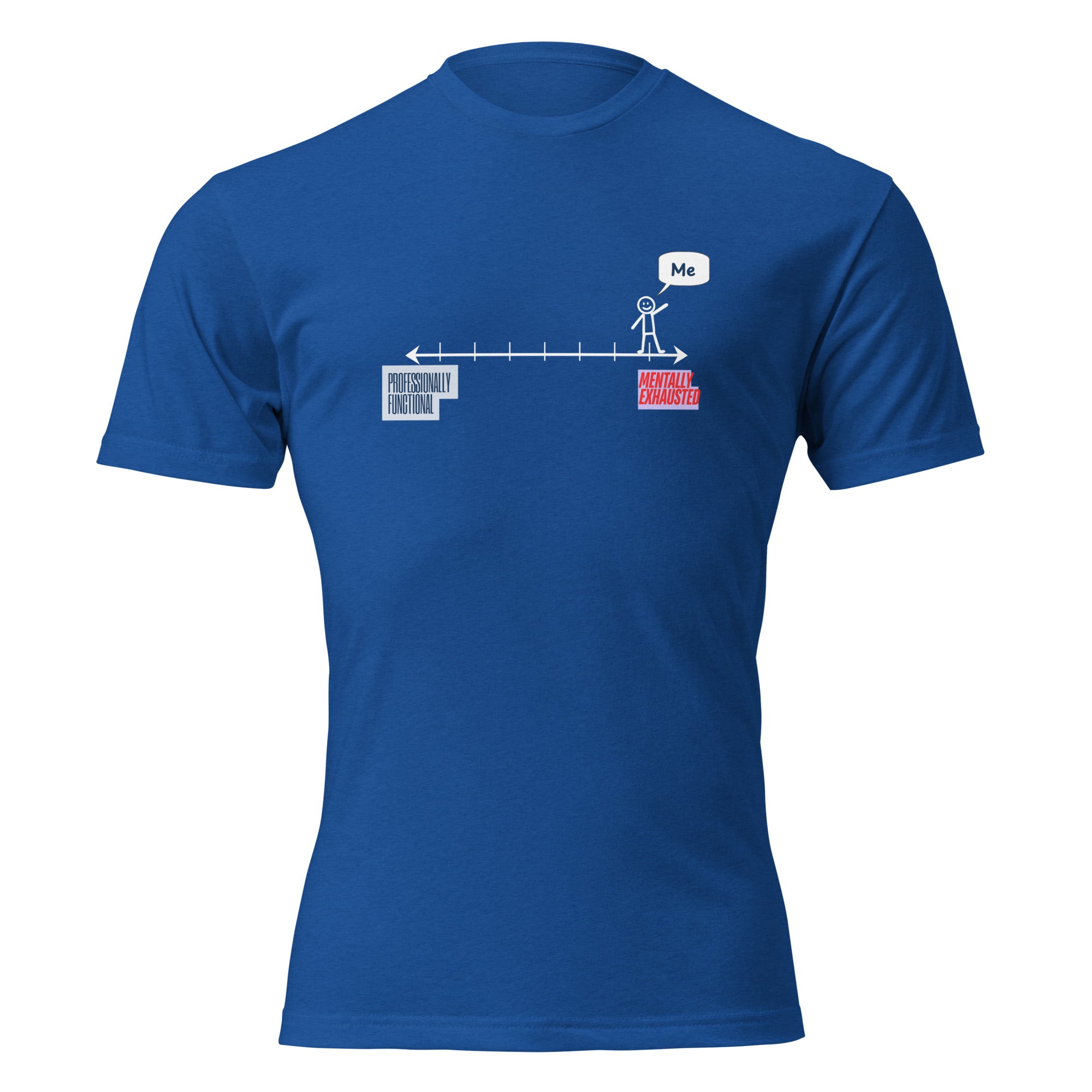 "Professionally Functional Mentally Exhausted" graphic tee in Royal Blue, front view — Tactical Pause Apparel